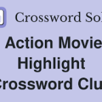 Action Movie Highlight NYT Crossword